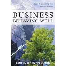 Business Behaving Well: Social Responsibility from Learning to Doing Hardcover, Potomac Books