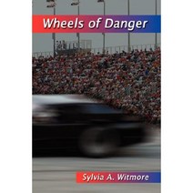 Wheels of Danger Hardcover, Authorhouse