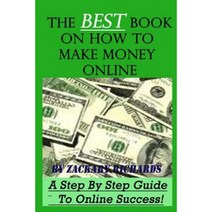 The Best Book on How to Make Money Online: A Step by Step Guide Paperback, Ari Publishing