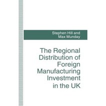 The Regional Distribution of Foreign Manufacturing Investment in the UK Paperback, Palgrave MacMillan