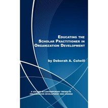 Educating the Scholar Practitioner in Organization Development (Hc) Hardcover, Information Age Publishing