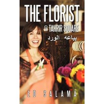 The Florist @ Tahrir Square Paperback, iUniverse