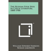 The Russian Folk Epos in Czech Literature 1800-1900 Paperback, Literary Licensing, LLC