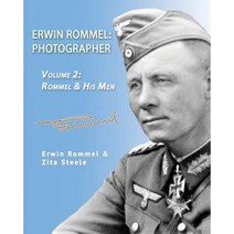 Erwin Rommel: Photographer-Vol. 2: Rommel & His Men Paperback, Fletcher & Co. Publishers
