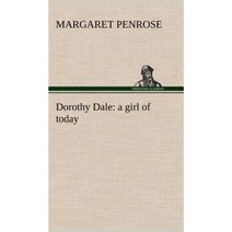 Dorothy Dale: A Girl of Today Hardcover, Tredition Classics