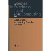 Applications of Learning Classifier Systems Paperback, Springer