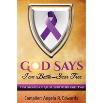 God Says I Am Battle-Scar Free: Testimonies of Abuse Survivors - Part 2 Paperback, Pearly Gates Publishing LLC