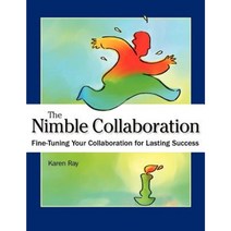 The Nimble Collaboration: Fine-Tuning Your Collaboration for Lasting Success Hardcover, Fieldstone Alliance