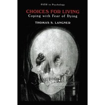 Choices for Living: Coping with Fear of Dying Paperback, Springer