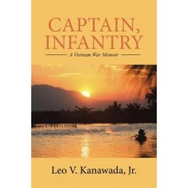 Captain Infantry: A Vietnam War Memoir Paperback, Authorhouse