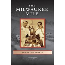 Milwaukee Mile Hardcover, Arcadia Publishing Library Editions