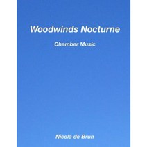Woodwinds Nocturne: Chamber Music Paperback, Edition Scores&parts