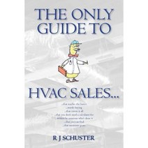 The Only Guide to HVAC Sales... Paperback, Createspace Independent Publishing Platform
