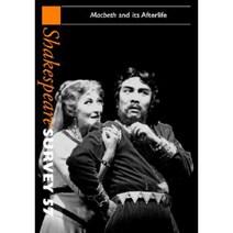 Shakespeare Survey: Volume 57 Macbeth and Its Afterlife: An Annual Survey of Shakespeare Studies and Production Hardcover, Cambridge University Press