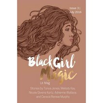 Black Girl Magic Lit Mag: Issue 3 Paperback, Createspace Independent Publishing Platform