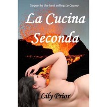 La Cucina Seconda Paperback, Createspace Independent Publishing Platform