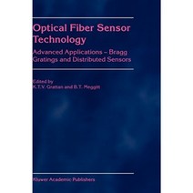 Optical Fiber Sensor Technology: Advanced Applications - Bragg Gratings and Distributed Sensors Hardcover, Springer
