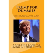Trump for Dummies: Welcome to Trump Tower - Resort Fee Not Included Paperback, Createspace Independent Publishing Platform