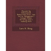 Physisk Og Oekonomisk Beskrivelse Ower Oen Les OE Beliggende I Categat Under Hi Oring Amt I Aalborg Stift Paperback, Saraswati Press
