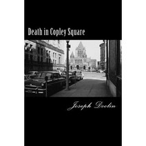 Death in Copley Square Paperback, Createspace Independent Publishing Platform