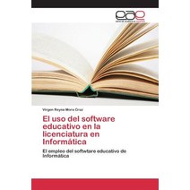El USO del Software Educativo En La Licenciatura En Informatica Paperback, Editorial Academica Espanola