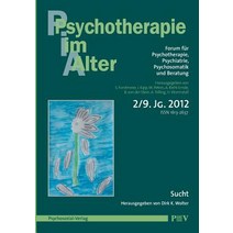 Psychotherapie Im Alter NR. 34: Sucht Herausgegeben Von Dirk K. Wolter Paperback, Psychosozial-Verlag