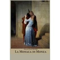 Italian Easy Reader: La Monaca Di Monza Paperback, Createspace