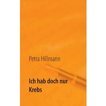 Ich Hab Doch Nur Krebs Paperback, Books on Demand