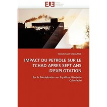Impact Du Petrole Sur Le Tchad Apres Sept ANS D'Explotation Paperback, Univ Europeenne