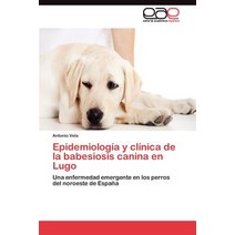 Epidemiologia y Clinica de la Babesiosis Canina En Lugo Paperback, Eae Editorial Academia Espanola