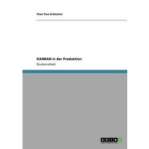 Das Kanban-Konzept in Der Just-In-Time-Produktion Paperback, Grin Publishing
