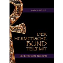 Der Hermetische Bund Teilt Mit: 24 Paperback, Books on Demand
