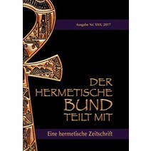 Der Hermetische Bund Teilt Mit: 22 Paperback, Books on Demand