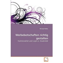 Werbebotschaften Richtig Gestalten Paperback, VDM Verlag