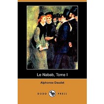 Le Nabab Tome I (Dodo Press) Paperback, Dodo Press