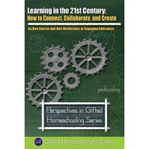 Learning in the 21st Century: How to Connect Collaborate and Create Paperback, Ghf Press