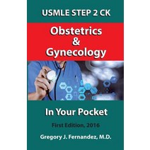 USMLE Step 2 Ck Obstetrics and Gynecology in Your Pocket: Obstetrics and Gynecology Paperback, Createspace Independent Publishing Platform