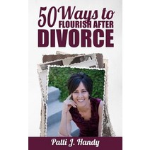 50 Ways to Flourish After Divorce Paperback, Inspired Thinkers Publishing