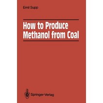 How to Produce Methanol from Coal Paperback, Springer