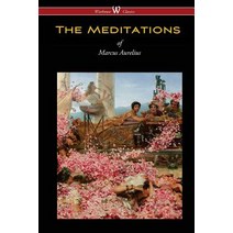 (영문도서) The Meditations of Marcus Aurelius (Wisehouse Classics Edition) Paperback, Wisehouse Classics