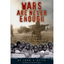 Wars Are Never Enough: The Joao Matwawana Story Paperback, Castle Quay Books