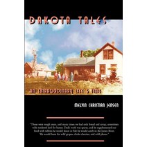 Dakota Tales: An Extraordinary Life & Times Paperback, Writers Club Press