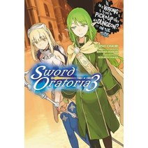 Is It Wrong to Try to Pick Up Girls in a Dungeon? on the Side: Sword Oratoria Vol. 3 (Light Novel) Paperback, Yen on