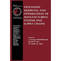 Stochastic Modeling and Optimization of Manufacturing Systems and Supply Chains Hardcover, Springer