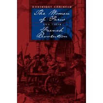 The Women of Paris and Their French Revolution Paperback, University of California Press