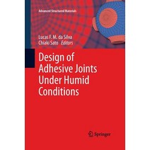 Design of Adhesive Joints Under Humid Conditions Paperback, Springer
