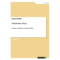 Volatile Rice Prices Paperback, Grin Publishing
