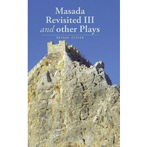 Masada Revisited III and Other Plays Hardcover, Authorhouse