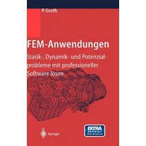 Fem-Anwendungen: Statik- Dynamik- Und Potenzialprobleme Mit Professioneller Software Losen Hardcover, Springer