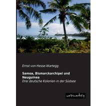 Samoa Bismarckarchipel Und Neuguinea Paperback, Weitsuechtig